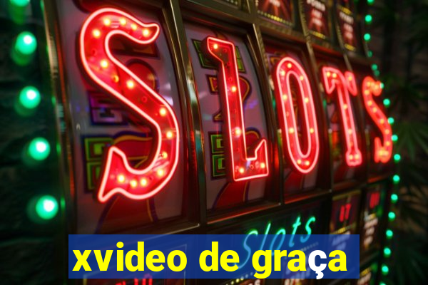 xvideo de graça